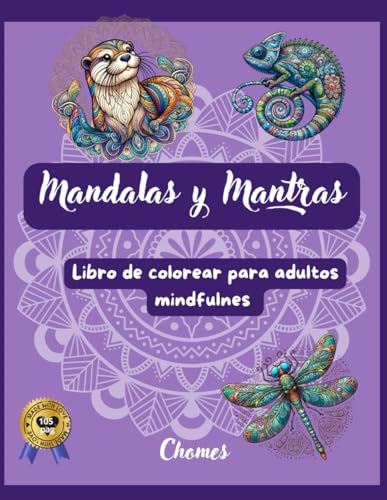 Viaje de paz y creatividad Mandalas y Mantras: Midfullnes libro colorear