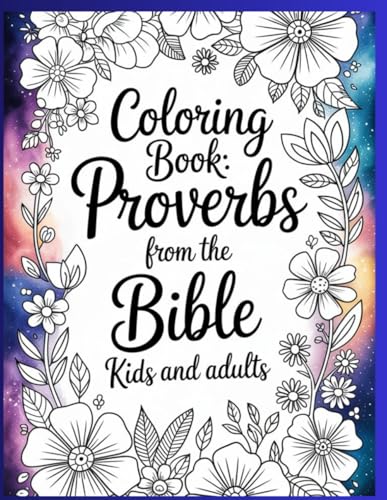 Bible Coloring Book for Teens & Adults: 107 Pages of Proverbs, Reflections & Gratitude | Christian Inspirational Coloring for Faith, Mindfulness & ... Powerful Proverbs & Guided Reflections von Independently published