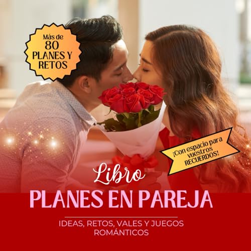 Libro de planes en pareja: Más de 80 planes, retos, vales y juegos románticos para hacer con tu pareja von Independently published