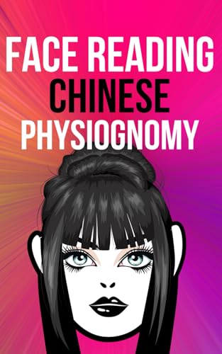 Chinese Face Reading Physiognomy Guide Morphopsychology von Independently published
