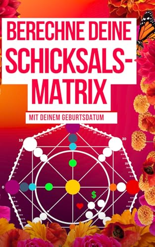 Leitfaden zur Berechnung Ihrer Matrix des Schicksals: Numerologie mit den 22 Arkana von Independently published