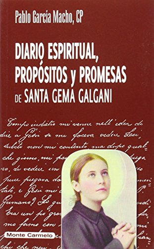 Diario espiritual, propósitos y promesas de Santa Gema Galgani (Amigos de Orar) von MONTE CARMELO