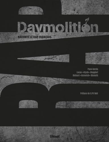 Daymolition raconte le rap français: Daymolition raconte le rap français von GLENAT