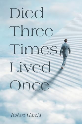 Died Three Times Lived Once von AuthorHouse