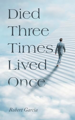 Died Three Times Lived Once von AuthorHouse