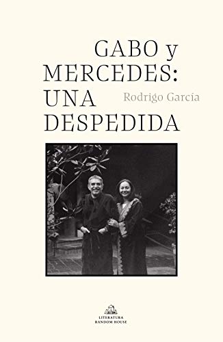 Gabo Y Mercedes: Una Despedida (Random House)