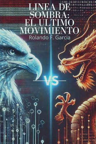Linea de Sombra: El Ultimo Movimiento von Independently published