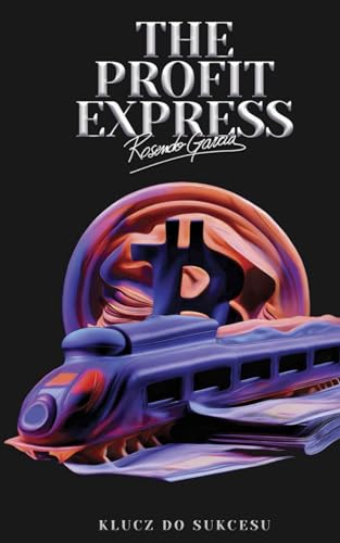 The Profit Express: Klucz Do Sukcesu von Hasmark Publishing International