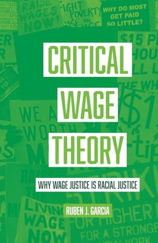 Critical Wage Theory: Why Wage Justice Is Racial Justice