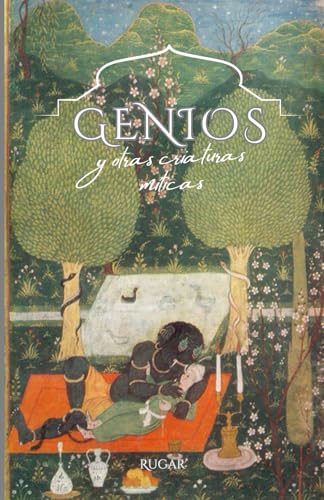 Genios y Otras Criaturas Míticas: Cuentos de Genios y Criaturas de La Mitología Árabe von Independently published