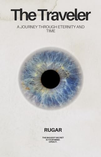 The Traveler: A Journey Through Eternity and Time (Sci-Fi Chronicles) von Independently published