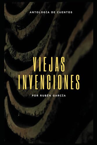 Viejas invenciones.: Antología de cuentos von Independently published