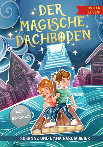 Der magische Dachboden - Leichter lesen: Ein spannendes Kinderbuch mit Silbengliederung zum Selberlesen ab 7 Jahre Der magische Dachboden - Leichter lesen: Ein spannendes Kinderbuch mit Silbengliederung zum Selberlesen ab 7 Jahre
