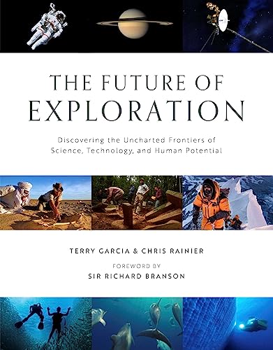 The Future of Exploration: Discovering the Uncharted Frontiers of Science, Technology, and Human Potential von Earth Aware Editions