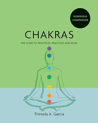 Godsfield Companion: Chakras: The guide to principles, practices and more von Godsfield Press