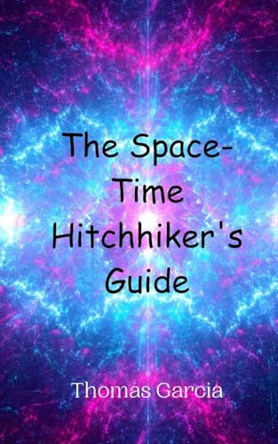 The Space-Time Hitchhiker's Guide von Creative Arts Management OÜ