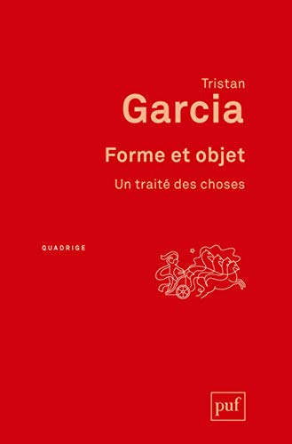 Forme et objet: Un traité des choses