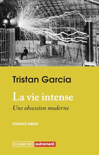 La vie intense: Une obsession moderne La vie intense: Une obsession moderne von AUTREMENT