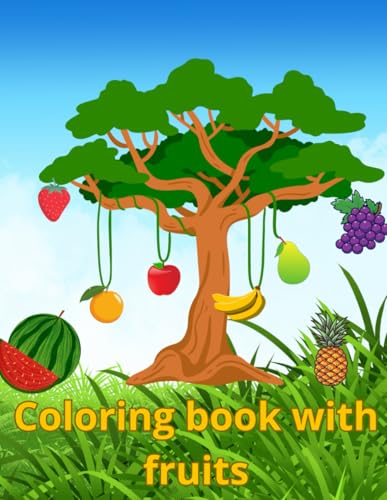 Coloring book with fruits: Learning fruits with colors von Independently published