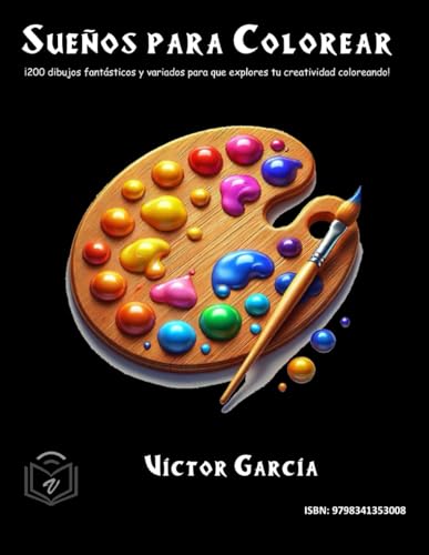 Sueños para Colorear: ¡200 dibujos fantásticos y variados para que explores tu creatividad coloreando! von Independently published