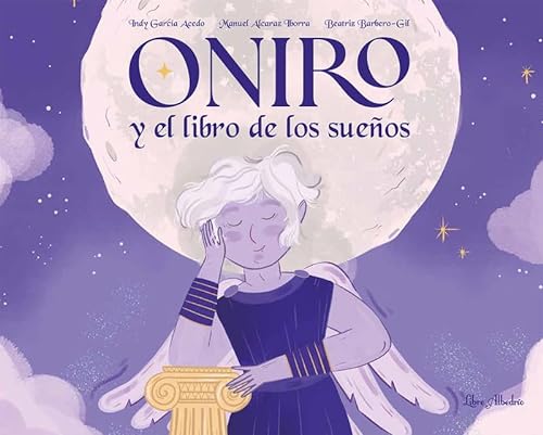 Oniro y el libro de los sueños von Editorial Libre Albedrío
