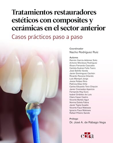 Tratamientos restauradores estéticos con composites y cerámicas en el sector anterior: Casos prácticos paso a paso Tratamientos restauradores estéticos con composites y cerámicas en el sector anterior: Casos prácticos paso a paso von Edra