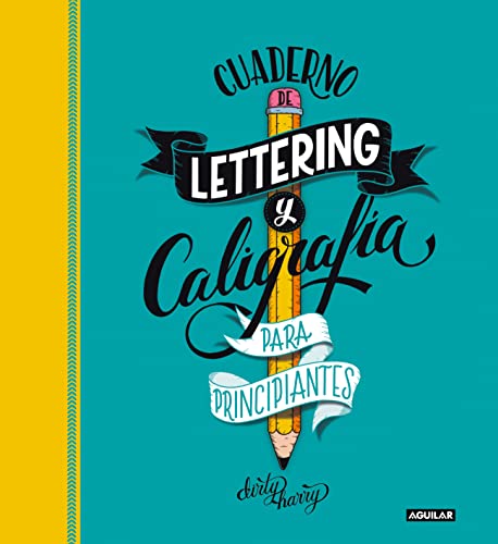 Cuaderno de lettering y caligrafía creativa para principiantes: Guía para aprender a dibujar palabras con un boli y tu creatividad (Inspiración y creatividad) von Aguilar