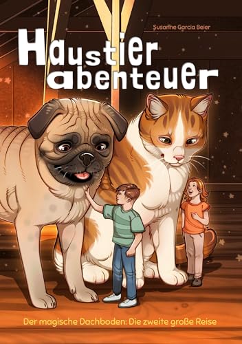 Haustierabenteuer: Der magische Dachboden: Die zweite große Reise von Book on Demand