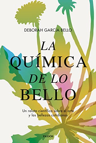 La química de lo bello: Un relato científico sobre el arte y las bellezas cotidianas (Contextos)