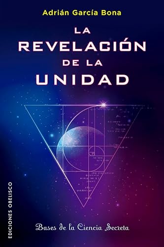 La revelación de la unidad (Estudios y documentos) von EDICIONES OBELISCO S.L.