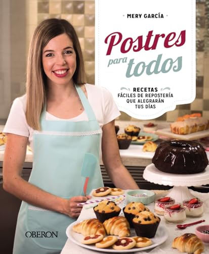 Postres para todos: Recetas fáciles de repostería que alegrarán tus días (Libros singulares) von ANAYA MULTIMEDIA