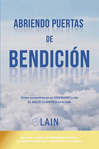 Abriendo Puertas de Bendición (SAGA LA VOZ DE TU ALMA, Band 4) von CREATESPACE