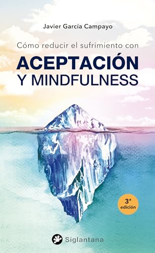 Cómo reducir el sufrimiento: con Aceptación y Mindfulness von EDITORIAL SIGLANTANA