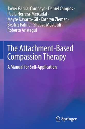 The Attachment-Based Compassion Therapy: A Manual for Self-Application
