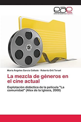 La mezcla de géneros en el cine actual: Explotación didáctica de la película "La comunidad" (Alex de la Iglesia, 2000)
