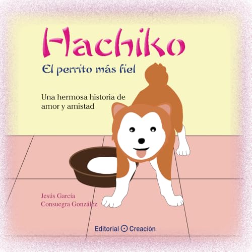 Hachiko, el perrito más fiel von Independently published