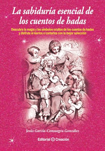La sabiduría esencial de los cuentos de hadas von Creación