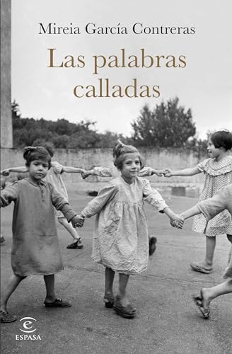 Las palabras calladas (ESPASA NARRATIVA) von Espasa