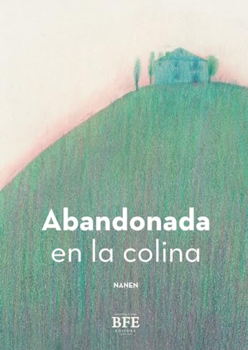 Abandonada en la colina Abandonada en la colina von Barbara Fiore Editora