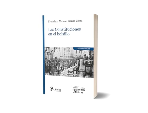 Las Constituciones en el bolsillo. Las Constituciones en el bolsillo. von Atelier Libros S.A.