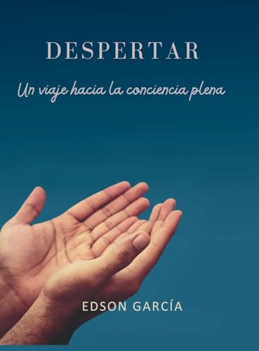 Despertar: Un viaje hacia la conciencia plena
