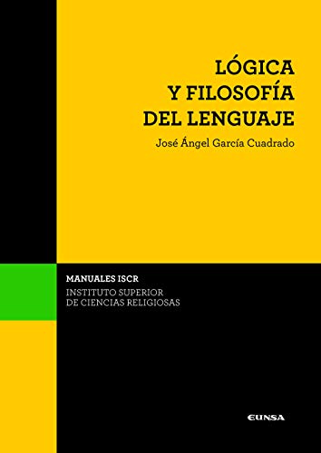 Lógica y filosofía del lenguaje (Manuales del ISCR, Band 30) von EDICIONES UNIVERSIDAD DE NAVARRA, S.A.