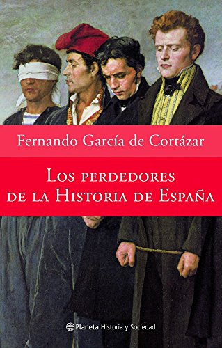 Los perdedores de la historia de España (Historia y Sociedad) von Editorial Planeta