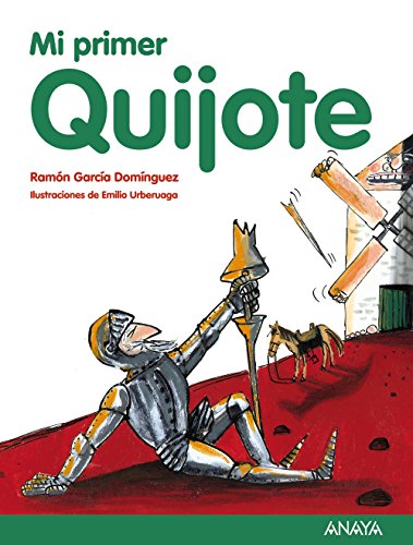 Mi primer Quijote (LITERATURA INFANTIL - Mi Primer Libro)