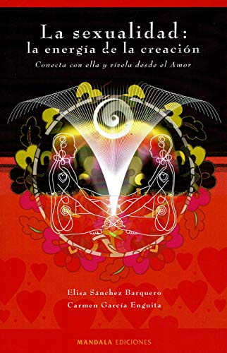 Sexualidad : energía de la creación von Mandala