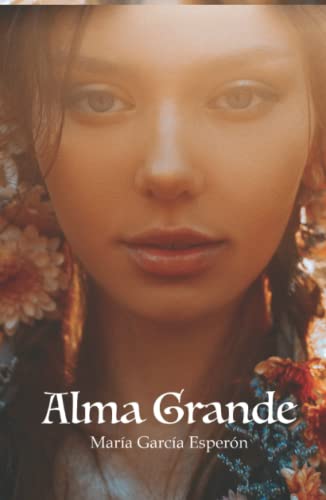 Alma Grande: La historia de Donají von Independently published