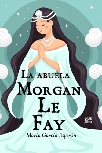 La Abuela Morgan Le Fay von Independently published