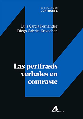 Las perífrasis verbales en contraste (El español en contraste) von Arco Libros - La Muralla, S.L.
