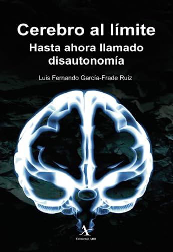 Cerebro al límite. Hasta ahora llamado disautonomía