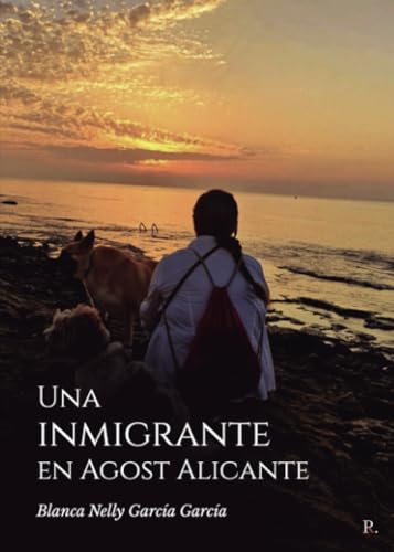 Una inmigrante en Agost Alicante von Punto Rojo Libros S.L.